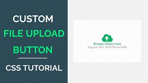 How To Make Custom File Upload Button in HTML | CSS & JavaScript