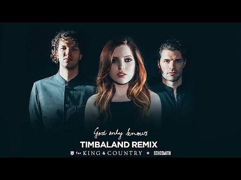 God Only Knows [Timbaland Remix] by for KING + COUNTRY & Echosmith (Official Live Music Video)