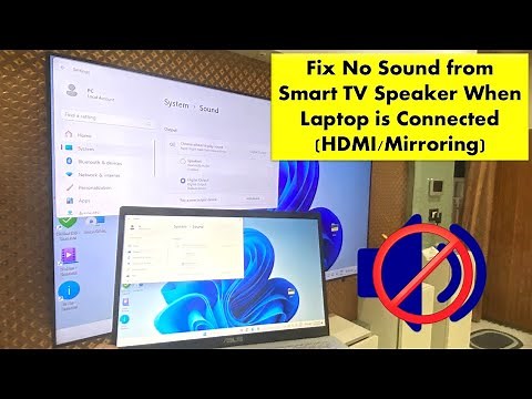 How to Fix No Sound from Smart TV Speaker When Laptop is Connected (HDMI/Mirroring)