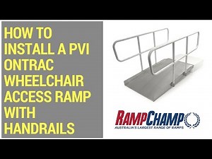 How to Install the PVI OnTrac Wheelchair Access Ramp with Handrails