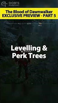 Levelling & Perk Trees | The Blood Of Dawnwalker Is AMAZING!!