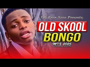 OLD SCHOOL BONGO CLASSICS MIX 2025 BY VDJ LEON SAVO FT ALIKIBA, DIAMOND, MARLAW, ALIKIBA, MB DOGG