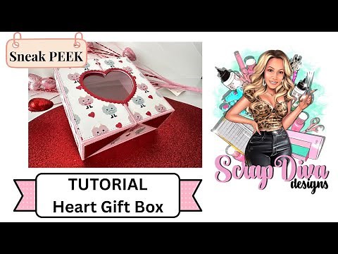 Sneak Peek! | Scrap Diva Designs | Heart Gift Box Tutorial