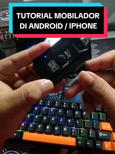 Tutorial Mobilador di Android dan iPhone: Panduan Lengkap