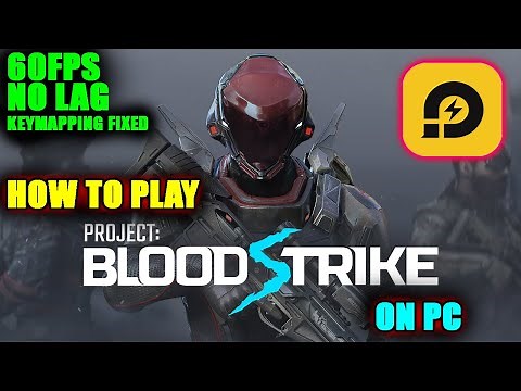 How To Play Project: BloodStrike On PC Using LD PLAYER | 60FPS