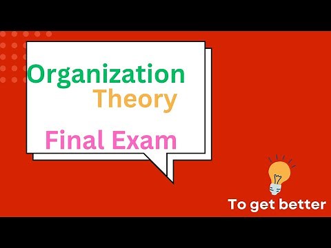 Organization Theory Final exam