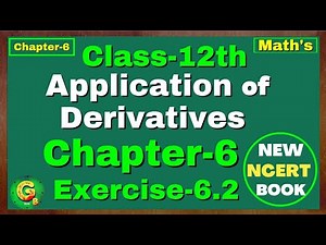 Ex-6.2 Class 12 Maths | Chapter 6 | Application of Derivatives | NCERT Exercise 6.2 Green Board