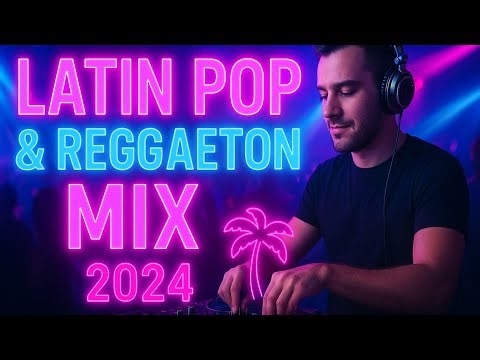 🔥 Best Spanish Songs 2024 | Latin Pop & Reggaeton Mix 🌴 Latino Party Hits Playlist 🎶