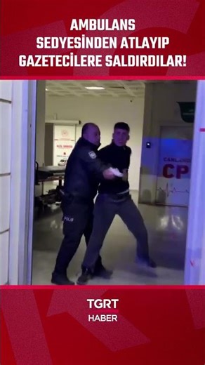 Ambulans Sedyesinden Atlayıp Gazetecilere Saldırdılar! #shorts