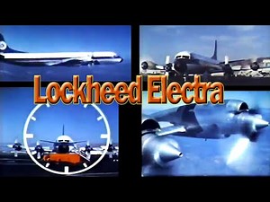 Lockheed Electra Inside and Out - the right airplane at the right time