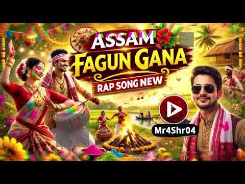 ASSAM FAGUN Ai GANNA BIHU 🎉RAP SONG AI SONG 2026