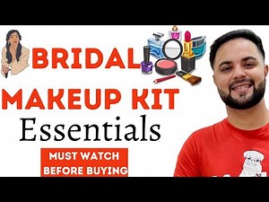 Complete Bridal Makeup Kit Essentials || Everything You Need to Know