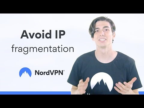 IP fragmentation and ways to avoid it | NordVPN