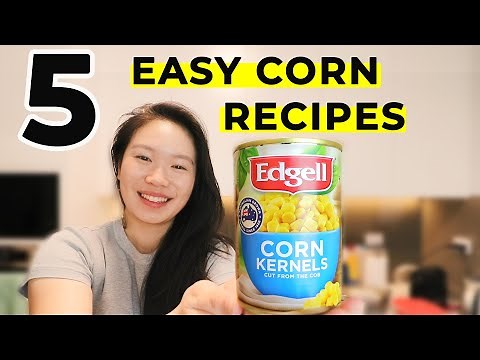 5 EASY CANNED CORN RECIPES COOKING TASTY CANNED CORN MEALS How To Cook 5 Dishes with Corn