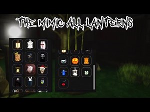 How to obtain ALL LANTERNS in Roblox The Mimic