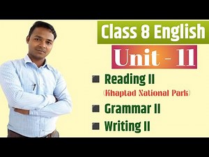 Class 8 English | Unit 11 | Reading II | Grammar II | Writing II।6 | All Exercises | Mukesh Raut