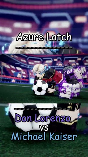 Yo Michael | Azure Latch Michael Kaiser vs Don Lorenzo #roblox #anime #bluelock #azurelatch