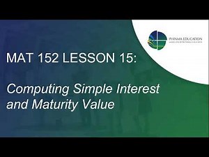 LESSON 15: Computing Simple Interest and Maturity Value
