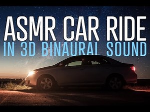 Binaural ASMR Car Ride For Relaxation and Sleeping - No Talking