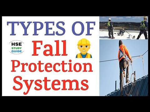 Fall Protection Systems || 3 Types of Fall Protection Systems || Work At Height || HSE STUDY GUIDE