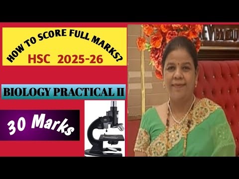 HOW TO SCORE FULL MARKS? HSC BIOLOGY PRACTICAL II (2025-26)