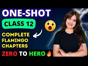 Complete Flamingo Chapters | One Shot | Class 12 English Shipra Mishra