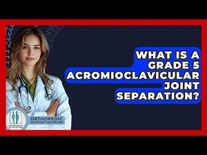 What Is A Grade 5 Acromioclavicular Joint Separation? - Orthopedic Support Network