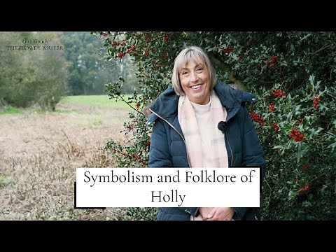 The Folklore and Symbolism of Holly