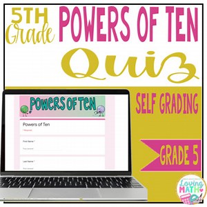 5th  Grade Powers of Ten Quiz for Google Classroom