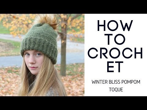 How to Crochet Winter Bliss Pompom Toque