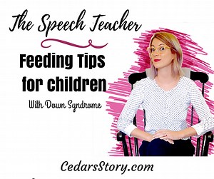 Speech therapy feeding tips for children with Down Syndrome