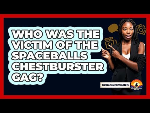 Who Was The Victim Of The Spaceballs Chestburster Gag?