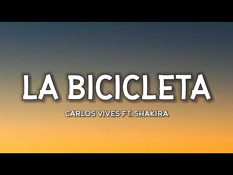 Carlos Vives, Shakira - La Bicicleta (Lyrics) [TikTok Song]