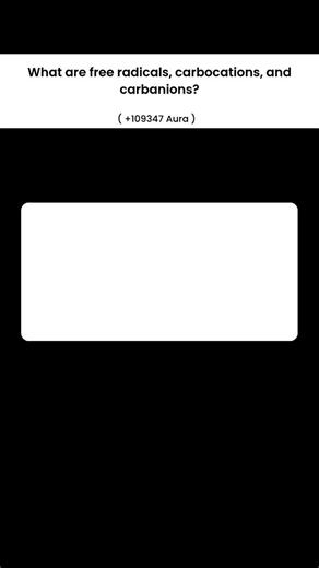 Learn With Aura on Instagram: "Free radicals, carbocations, and carbanions are distinct types of carbon-containing chemical species, each characterized by a specific electron configuration or charge. Free radicals are neutral, meaning they carry no overall electrical charge, but they are notable for possessing at least one unpaired electron. In contrast, carbocations are carbon species that carry a positive electrical charge, while carbanions are carbon species that carry a negative electrical c