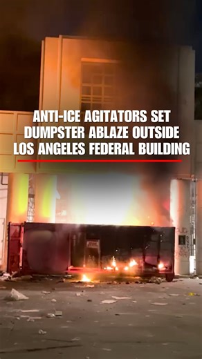 DUMPSTER FIRE: Anti-ICE rioters set a dumpster on fire outside a federal building in Los Angeles on Friday night following a stand-off with law enforcement. Multiple people were arrested, including someone who allegedly used a slingshot to fire hard metal objects at officers. | Fox News