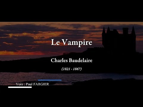 Paul Fargier Ft. Gaëlle Mechaly - Le Vampire, de Charles Baudelaire - Les Fleurs du Mal