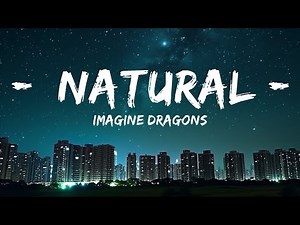 Imagine Dragons - Natural (Lyrics) | 30mins with Chilling music