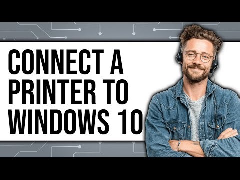 How to Connect a Printer to Windows 10 2025 - Full Guide