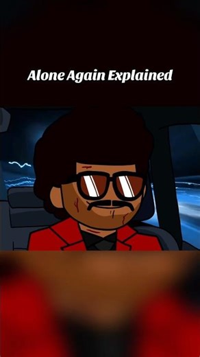 Weekend Alone Again Song Explianed #afterhours #theweeknd #aloneagain