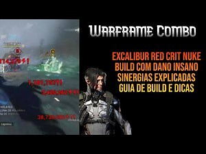 EXCALIBUR RED CRIT NUKE BUILD | ABSURD DAMAGE WITH SYNERGIES AND HELMINTH | WARFRAME COMBO