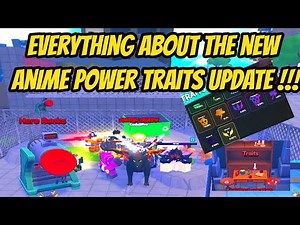 Everything about the new Anime Power Update !!! - New Traits and Hero Ranks System!!