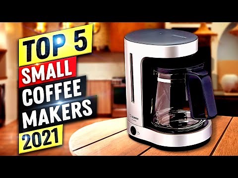 Best Small Coffee Maker 2022 | Top 5 Small Coffee Makers