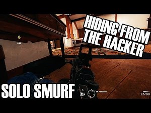 Solo Smurf: Dealing With A Hacker - Rainbow Six Siege
