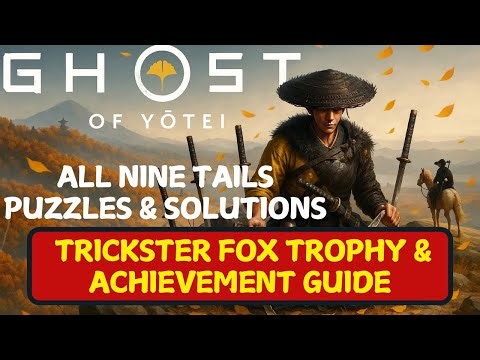 TRICKSTER FOX Trophy/Achievement Guide-All 12 NINE TAILS PUZZLE BOX Location/Solution:Ghost Of Yotei