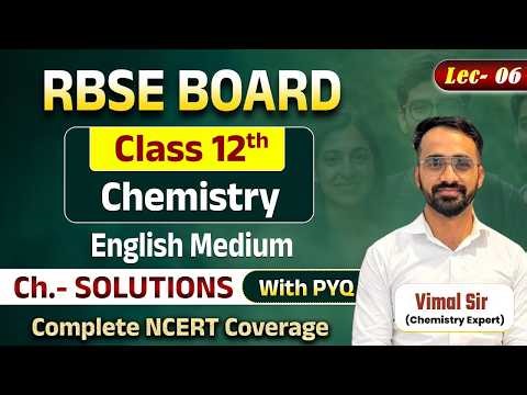 RBSE EXAM 2027|| ENGLISH MEDIUM || SOLUTION || Class- 12th || LEC - 06 || #rbse #chemistryrbse