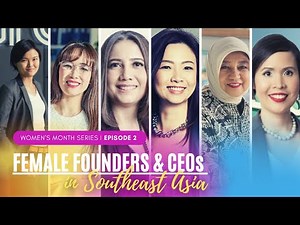 Most Powerful Women CEOs, Founders and Business Leaders in Southeast Asia