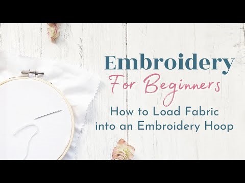 Embroidery for Beginners: How to Load Fabric Into An Embroidery Hoop