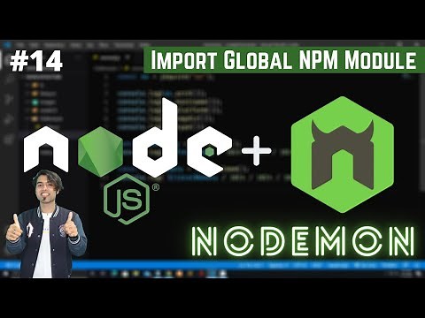 #14: Nodemon in Node.JS | Import Global NPM Module in Node JS in Hindi