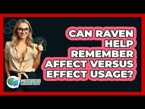 Can RAVEN Help Remember Affect Versus Effect Usage?