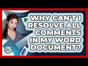 Why Can't I Resolve All Comments In My Word Document? - Docs and Sheets Pro